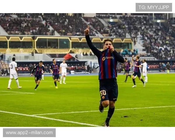 巴萨加维前插后小角度轻推——在窄区里的一脚决定性站位与触球艺术